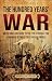 The Hundred Years’ War: An Enthralling Guide to the Epic Struggle for Dominance Between England and France (Europe)