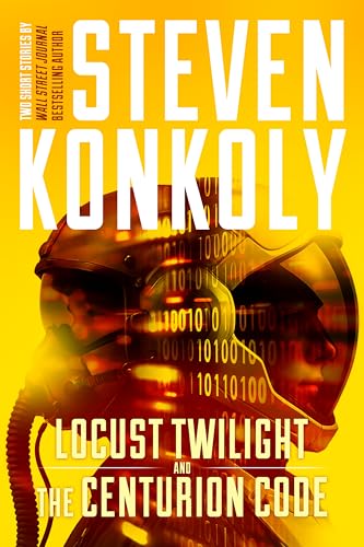 Locust Twilight and Centurion Code: A Steven Konkoly Sci-Fi Combo (Kindle Edition)