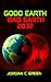 Good Earth Bad Earth 2032 Part One by Jordan C. Green