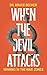 When the Devil Attacks: Win...