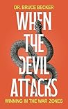 When the Devil Attacks: Winning in the War Zones
