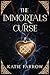 The Immortals Curse: The Cu...