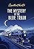The Mystery of the Blue Train: A Hercule Poirot Mystery