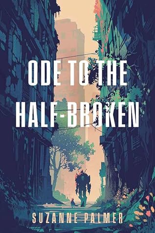 Ode to the Half-Broken