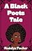 A Black Poets Tale