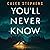 You'll Never Know by Caleb Stephens You'll Never Know by Caleb Stephens