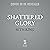 Shattered Glory: A Fantasy LitRPG Adventure (The Exlian Syndrome Series, Book 5)