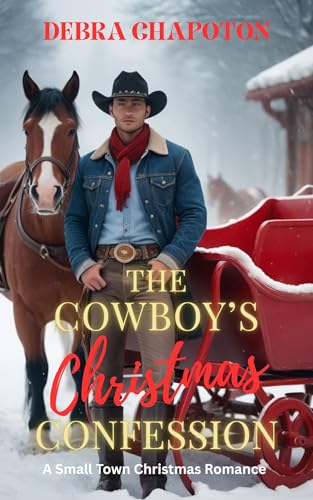 The Cowboy's Christmas Confession: A Small Town Christmas Romance (A Cowboy for Christmas Collection)