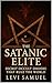 The Satanic Elite: Secret O...