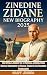 ZINEDINE ZIDANE NEW BIOGRAP...