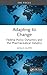 Adapting to Change: Federal Policy Dynamics and the Pharmaceutical Industry