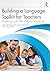 Building a Language Toolkit for Teachers by Sally Humphrey