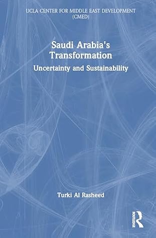 Saudi Arabia's Transformation (UCLA Center for Middle East Development (CMED))