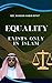 Equality Exists Only in Islam
