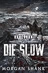 Die Slow (Runeborn Trilogy Book 2)