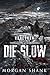 Die Slow (Runeborn Trilogy Book 2)