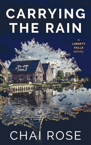 Carrying the Rain: A Liberty Falls Novel (Kindle Edition)
