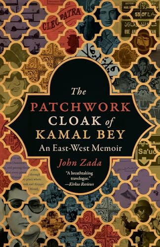 The Patchwork Cloak of Kamal Bey: An East-West Memoir (Paperback)