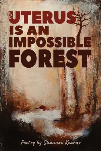 The Uterus is an Impossible Forest (Paperback)