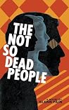The Not So Dead P...