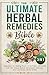 The Ultimate Herbal Remedie...