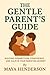 The Gentle Parent's Guide: ...