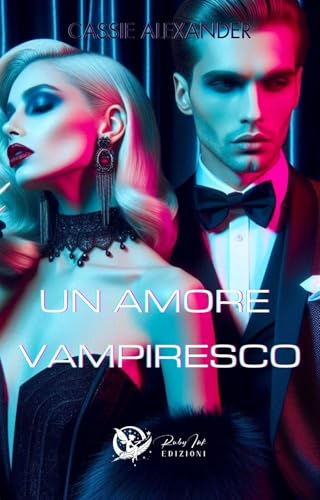 Un amore vampiresco (Italian Edition)