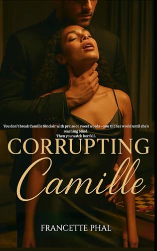 Corrupting Camille (Kindle Edition)