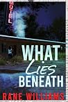 What Lies Beneath...