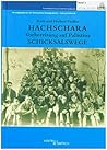 Hachschara : Vorbereitung auf Palästina ; Schicksalswege Hachschara : Vorbereitung auf Palästina ; Schicksalswege