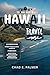 HAWAII TRAVEL GUIDE 2025: A...