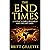 The End Times: A Guide to Bible Prophecy and the Last Days