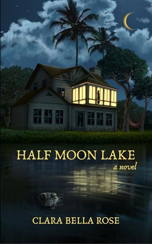 Half Moon Lake (Kindle Edition)
