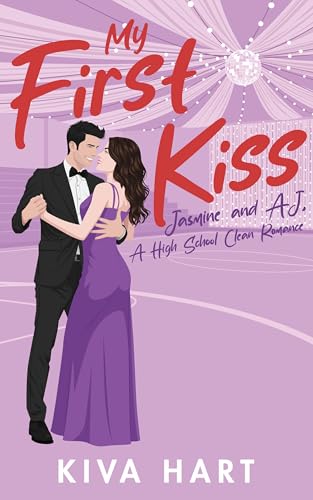 My First Kiss: Jasmine and AJ (Kindle Edition)