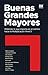 Buenas, Grandes, Mayores: M...