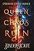Queen of Chaos and Ruin by Zander Wolfe