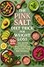 The Pink Salt Diet Trick fo...