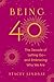 Being 40: The Decade of Letting Go--and Embracing Who We Are