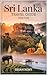 SRI LANKA TRAVEL GUIDE 2025...