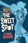 The Sweet Spot by Elaine Vickers