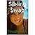 Sibling Swap