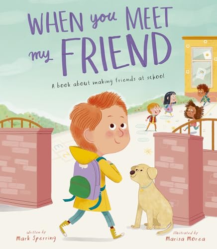 When You Meet My Friend: A book about making friends at school (Hardcover)