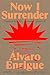 Now I Surrender: A Novel