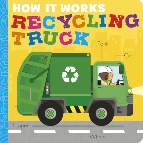 How It Works: Recycling Truck (Board Book)