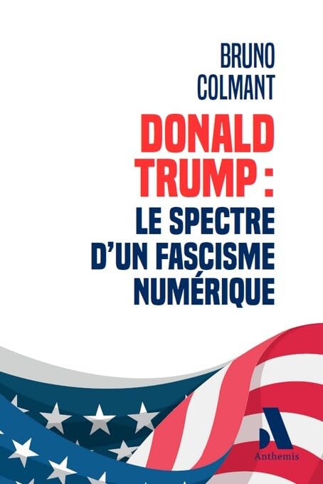 Donald Trump : le Spectre d'un fascisme numérique (Paperback)
