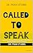 Called to Speak: Equipping ...