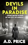 Devils in Paradise: Crime Never Sleeps in the City of Angels