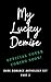 My Lucky Demise: A Limited ...