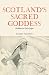 Scotland's Sacred Goddess: Hidden in Plain Sight