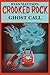 Crooked Rock: Ghost Call